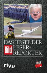 ISBN 9783868832648: Das Beste der BILD-Leser-Reporter