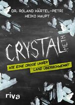 ISBN 9783868833669: Crystal Meth: Wie eine Droge unser Land überschwemmt