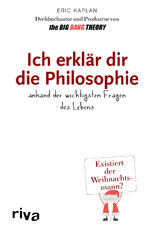 ISBN 9783868835250: Ich erklär dir die Philosophie - anhand der wichtigsten Fragen des Lebens