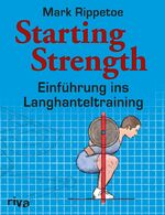 Starting Strength - Einführung ins Langhanteltraining