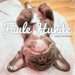 ISBN 9783868836370: Faule Hunde