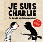 ISBN 9783868836561: Je suis Charlie - Ein Buch für die Meinungsfreiheit