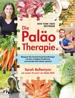 ISBN 9783868836653: Die Paläo-Therapie - Stoppen Sie Autoimmunerkrankungen mit der richtigen Ernährung und werden Sie wieder gesund