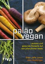 ISBN 9783868836899: Paläo vegan - Leckere und gesunde Rezepte auf rein pflanzlicher Basis