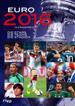 Euro 2016 in Frankreich - die Stars, die Teams, die Stadien