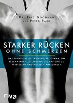 ISBN 9783868837957: Starker Rücken ohne Schmerzen - Das funktionelle Trainingsprogramm, um Beschwerden zu lindern, die Haltung zu verbessern und Muskeln aufzubauen