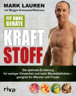 ISBN 9783868837995: Fit ohne Geräte – Kraftstoff - Die optimale Ernährung für weniger Körperfett und mehr Muskeldefinition – geeignet für Männer und Frauen