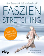 Faszienstretching – Diagnose, Behandlung, Training