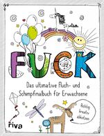 ISBN 9783868839357: FUCK - Das ultimative Fluch- und Schimpfmalbuch für Erwachsene