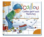 ISBN 9783868850383: Caillou geht aufs Töpfchen