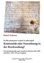 ISBN 9783868881349: Scriba anonymus scripsit et subscripsit. Kontinuität oder Neuordnung in der Beurkundung