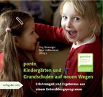 ponte. Kindergärten und Grundschulen auf neuen Wegen - Erfahrungen und Ergebnisse aus einem Entwicklungsprogramm