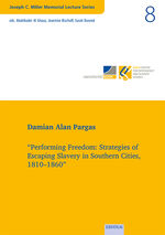 ISBN 9783868933819: Performing Freedom – Strategies of Escaping Slavery in Southern Cities, 1810–1860