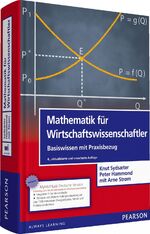 Mathematik für Wirtschaftswissenschaftler - Basiswissen mit Praxisbezug ; [inklusive MyMathLab, deutsche Version]