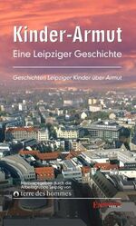 ISBN 9783869014401: Kinder-Armut. Eine Leipziger Geschichte. Geschichten Leipziger Kinder über Armut: Schreibwettbewerb 2008: Anton-Philipp-Reclam Gymnasium, Friedrich-Schiller-Schule, Montessori-Schule Leipzig