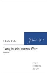 Koch, Ulrich - SIGNIERT!: Lang ist ein k Koch, Ulrich - SIGNIERT!: Lang ist ein k
