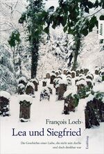 Francois Loeb.: Lea und Siegfried. Die G