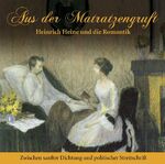 ISBN 9783869080109: Aus der Matratzengruft - Heinrich Heine und die Romantik