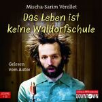 ISBN 9783869090214: Das Leben ist keine Waldorfschule – 1 CD