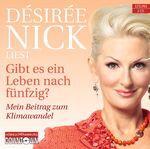 ISBN 9783869090740: Gibt es ein Leben nach fünfzig? - Mein Beitrag zum Klimawandel: 2 CDs