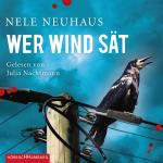 Nele Neuhaus: Wer Wind sät, 6 Audio-CD