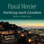 Pascal Mercier: Nachtzug nach Lissabon Pascal Mercier: Nachtzug nach Lissabon