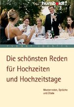 ISBN 9783869100173: Die schönsten Reden für Hochzeiten und Hochzeitstage - Musterreden, Sprüche und Zitate