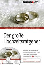 ISBN 9783869100227: Der große Hochzeitsratgeber – So gelingt der schönste Tag. Stressfreie Organisation durch Checklisten und Zeitpläne. Empfohlen vom Bund deutscher Hochzeitsplaner. Mit Film: Der Hochzeits-Tanzkurs für zu Hause