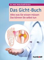 ISBN 9783869100791: Das Gicht-Buch - Alles, was Sie wissen müssen. Das können Sie selbst tun