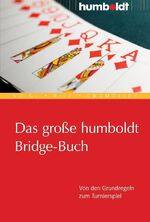 ISBN 9783869101507: Das große humboldt Bridge-Buch - Von den Grundregeln zum Turnierspiel