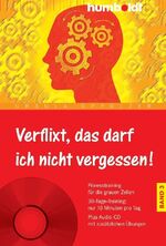 ISBN 9783869104553: Verflixt, das darf ich nicht vergessen! Band 3 - Fitnesstraining für die grauen Zellen. 30-Tage-Training: nur 10 Minuten pro Tag. Plus Audio-CD mit zusätzlichen Übungen