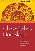 ISBN 9783869104676: Chinesisches Horoskop - Sich selbst und andere besser verstehen