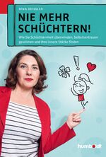 ISBN 9783869106748: Nie mehr schüchtern! – Wie Sie Schüchternheit überwinden. Selbstvertrauen gewinnen und Ihre Innere Stärke finden