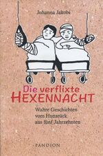 ISBN 9783869110790: Die verflixte Hexennacht - Wahre Geschichten vom Hunsrück aus fünf Jahrzehnten