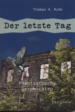 ISBN 9783869110844: Der letzte Tag – Phantastische Geschichten