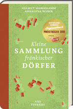 ISBN 9783869139906: Kleine Sammlung fränkischer Dörfer - Ausgezeichnet als Deutschlands schönstes Regionalbuch 2019