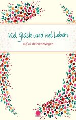 ISBN 9783869170084: Viel Glück und viel Leben - auf all deinen Wegen