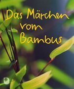 ISBN 9783869171128: Das Märchen vom Bambus