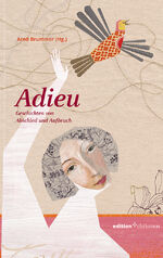 ISBN 9783869212111: Adieu. Geschichten von Abschied und Aufbruch (edition chrismon)