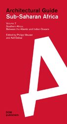 ISBN 9783869220871: Sub-Saharan Africa. Architectural Guide – Volume 7: Southern Africa. Between the Atlantic and Indian Oceans