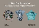 ISBN 9783869225012: Fünfte Fassade – Moskau aus der Vogelperspektive