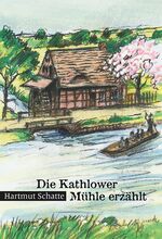 ISBN 9783869293660: Die Kathlower Mühle erzählt – ohne