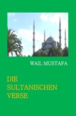 ISBN 9783869316512: Die sultanischen Verse – Mysterium des Quran