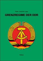 Lapp, Peter Joachim: Grenzregime der DDR