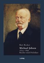 ISBN 9783869351742: Michael Jebsen 1835–1899. Reeder und Politiker - Eine Biographie