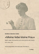 ISBN 9783869352183: „Meine liebe kleine Frau“ Briefe und Postkarten aus dem Ersten Weltkrieg Das Jahr 1914 - Das Jahr 1914