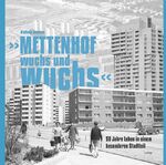 ISBN 9783869353067: »Mettenhof wuchs und wuchs« - 50 Jahre Leben in einem besonderen Stadtteil