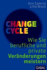 ISBN 9783869360072: Change Cycle - Wie Sie berufliche und private Veränderungen meistern