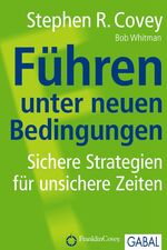 ISBN 9783869360508: Führen unter neuen Bedingungen - Sichere Strategien für unsichere Zeiten