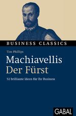 ISBN 9783869360614: Machiavellis "Der Fürst" - 52 brilliante Ideen für Ihr Business